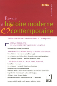 Revue d'histoire moderne et contemporaine Tome 53 N° 4 bis, supplément 2006 : Eric Hobsbawm, un parc - Milza Pierre ; Minard Philippe ; Roche Daniel