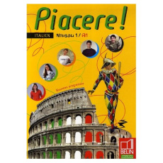 Piacere ! Niveau 1/A1 - Libenzi Laurent