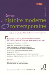 Revue d'histoire moderne et contemporaine Tome 54 N° 4-bis, supplément 2007 : Histoire globale, hist - Douki Caroline ; Riello Giorgio ; Subrahmanyam San