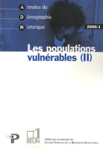 Annales de Démographie Historique N° 1/2006 : Les populations vulnérables. Tome 2 - Viret Jérôme Luther