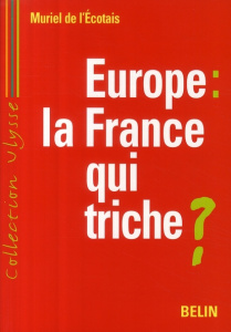 Europe : la France qui triche ? - L'Ecotais Muriel de