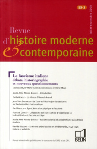Revue d'histoire moderne et contemporaine Tome 55 N° 3, Juillet-septembre 2008 : Le fascisme italien - Matard-Bonucci Marie-Anne ; Milza Pierre