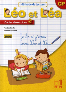 Méthode de lecture CP Léo et Léa. Cahier d'exercices 2, Edition 2009 - Cuche Thérèse ; Sommer Michelle