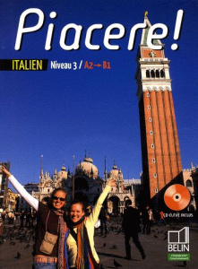 Italien Niveau 3 A2/B1 Piacere ! Avec 1 CD audio - Le Phu Duc Anne ; Rainon Martinez Alexandra ; Libe