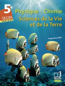 Physique-Chimie ; Sciences de la Vie et de la Terre ; 5e SEGPA. Programme 2009 - Chapron Gérard ; Collet Sébastien ; Dupraz Eric ;