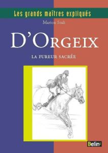 Jean d'Orgeix. La fureur sacrée - Scali Marion