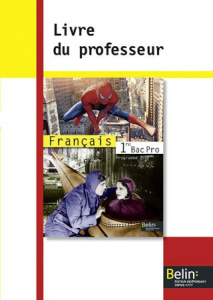 Français 1e Bac pro. Livre du professeur, Programme 2010 - Delannoy-Poilvé Chantal