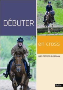 Débuter en cross - Scheunemann Hans-Peter ; Clique-Kreissl Magali ; C