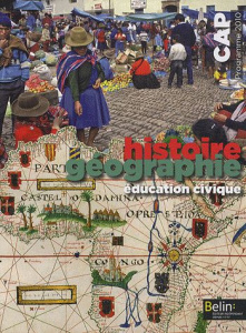 Histoire Géographie Education civique CAP. Programme 2010 - Allain-Chevallier Brigitte ; Favard Eric ; Lamoure