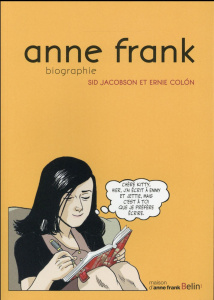 Anne Frank. Biographie - Jacobson Sid ; Colon Ernie
