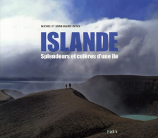 Islande. Splendeurs et colères d'une île - Detay Michel ; Detay Anne-Marie