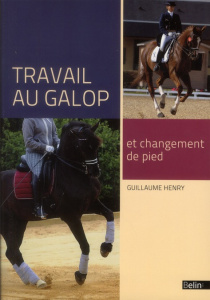 Travail au galop et changement de pied - Henry Guillaume