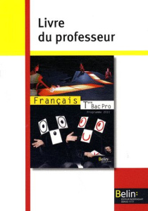 Français Tle Bac Pro. Livre du professeur, programme 2011 - Delannoy-Poilvé Chantal