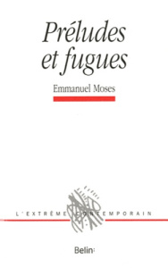 Préludes et fugues - Moses Emmanuel