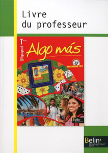 Espagnol Tle Algo mas. Livre du professeur, programme 2011 - Montaigu Reynald ; Mazoyer Elisabeth ; Mazoyer Jea