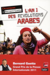 L'An I des révolutions arabes - Guetta Bernard