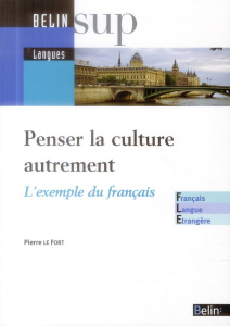 Penser la culture autrement. L'exemple du français - Le Fort Pierre