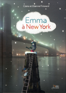 Emma à New York - Frossard Claire ; Frossard Etienne