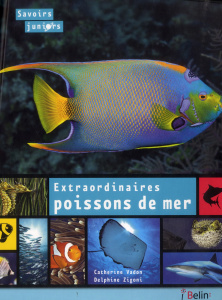 Extraordinaires poissons de mer - Vadon Catherine ; Zigoni Delphine