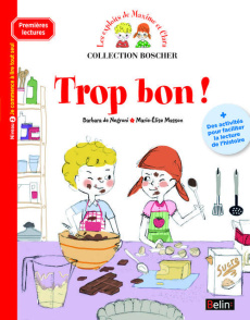 Les exploits de Maxime et Clara : Trop bon ! Niveau 2, je commence à lire tout seul - Negroni Barbara de ; Masson Marie-Elise