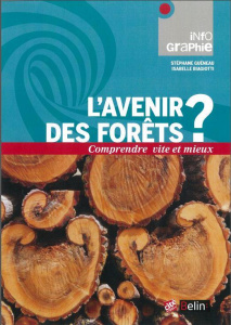 L'avenir des forêts ? - Guéneau Stéphane ; Biagiotti Isabelle