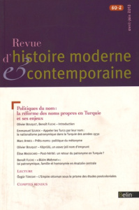Revue d'histoire moderne et contemporaine/6022013/Politiques du nom : la réforme des noms propres en - Bouquet Olivier, Fliche Benoit, Collectif