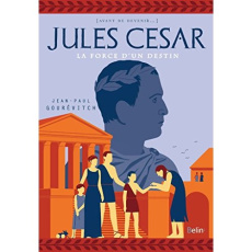 Jules César. L'ascension d'un chef - Gourévitch Jean-Paul