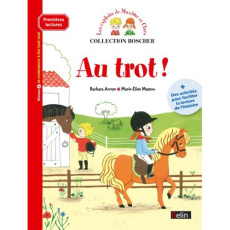 Les exploits de Maxime et Clara : Au trot ! - Arroyo Barbara ; Masson Marie-Elise
