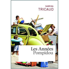 Les Années Pompidou - Tricaud Sabrina