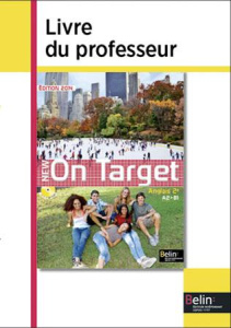 Anglais 2e A2-B1 New On Target. Livre du professeur, Edition 2014 - HABERT/HOYET