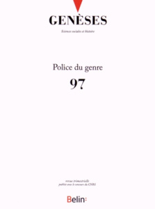 Genèses N° 97, Décembre 2014 : Police du genre - Darley Mathilde ; Mainsant Gwénaëlle