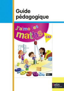 J'aime les maths CE2. Guide pédagogique - Rzanny Frédéric ; Graff Olivier ; Gaspard Patrice