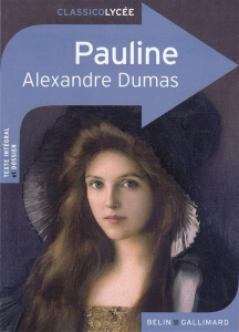 Pauline - Dumas Alexandre ; Würtz Emmanelle