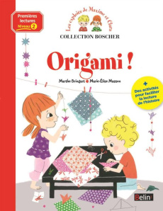 Origami ! - Les exploits de Maxime et Clara - Bringart Marthe;Masson Marie Elise