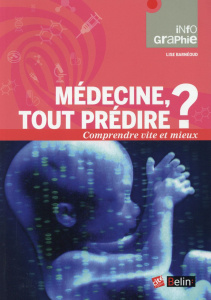 Médecine : tout prédire ? - Barnéoud Lise ; Sicard Didier