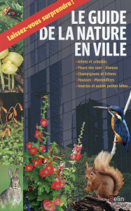 Le guide de la nature en ville - Eyssartier Guillaume