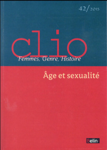 Clio N° 42/2015 : Age et sexualité - Bozon Michel ; Rennes Juliette