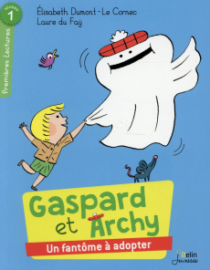 Gaspard et Archy, un fantôme à adopter. Niveau 1 - Dumont-Le Cornec Elisabeth ; Du Faÿ Laure