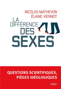 La différence des sexes - Mathevon Nicolas ; Viennot Eliane