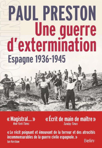 Une guerre d'extermination. Espagne 1936-1945 - Preston Paul ; Bury Laurent ; Hersant Patrick