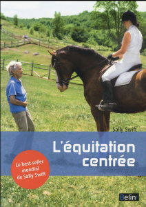 L'équitation centrée - Swift Sally ; Hubrecht Emmanuelle ; Emerson Jr Edw