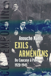Exils arméniens. Du Caucase à Paris (1920-1945) - Kunth Anouche