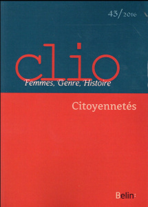 Clio N° 43/2016 : Citoyennetés - Barthélemy Pascale ; Sebillotte Cuchet Violaine