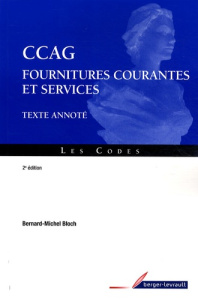 MARCHES DE FOURNITURES COURANTES ET SERVICES CAHIER DES CLAUSES ADMINISTRATIVES GENERALE, CCAG, FOUR - BLOCH BERNARD-M