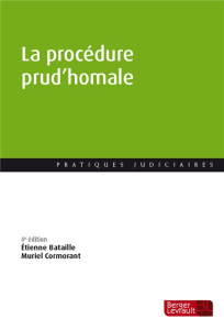 La procédure prud'homale. 4e édition - Bataille Etienne ; Cormorant Muriel