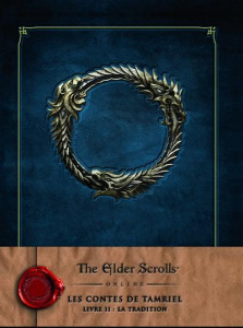 Les contes de Tamriel Tome 2 : La Tradition. The Elder Scrolls Online - COLLECTIF