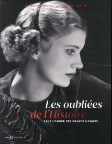 Les oubliées de l'Histoire - Chaira Patricia ; Lepine Dorothé