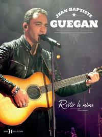 Rester le même - Guégan Jean-Baptiste ; Quillien Christophe