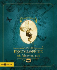La petite encyclopédie du Merveilleux - Brasey Edouard ; Gestin Sandrine ; Fetjaine Jean-L