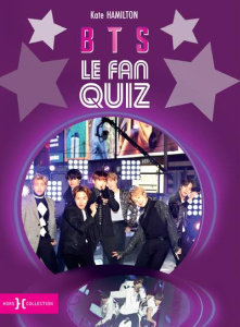 BTS, le Fan Quiz - Hamilton Kate ; Berbiguier Mathieu